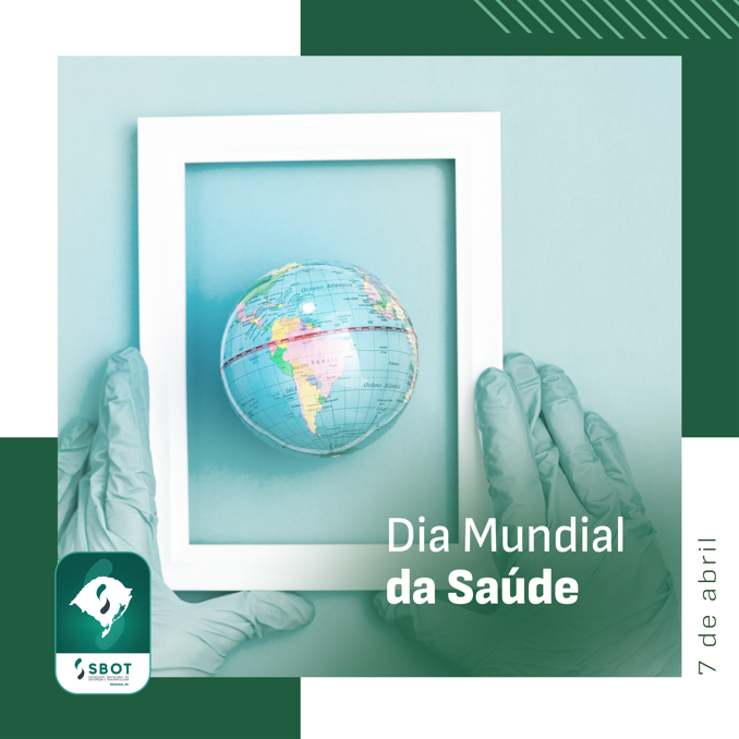 07 de abril - Dia Mundial da Saúde